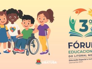 Litoral Norte prepara 3º Fórum de Educação Especial e Inclusiva