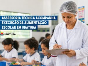 Assessoria técnica acompanha execução da alimentação escolar em Ubatuba