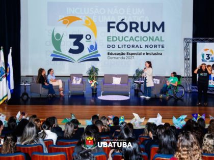 Ubatuba recebe 3º Fórum Educacional do Litoral Norte